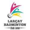 Larcaybad Larcay Badminton
